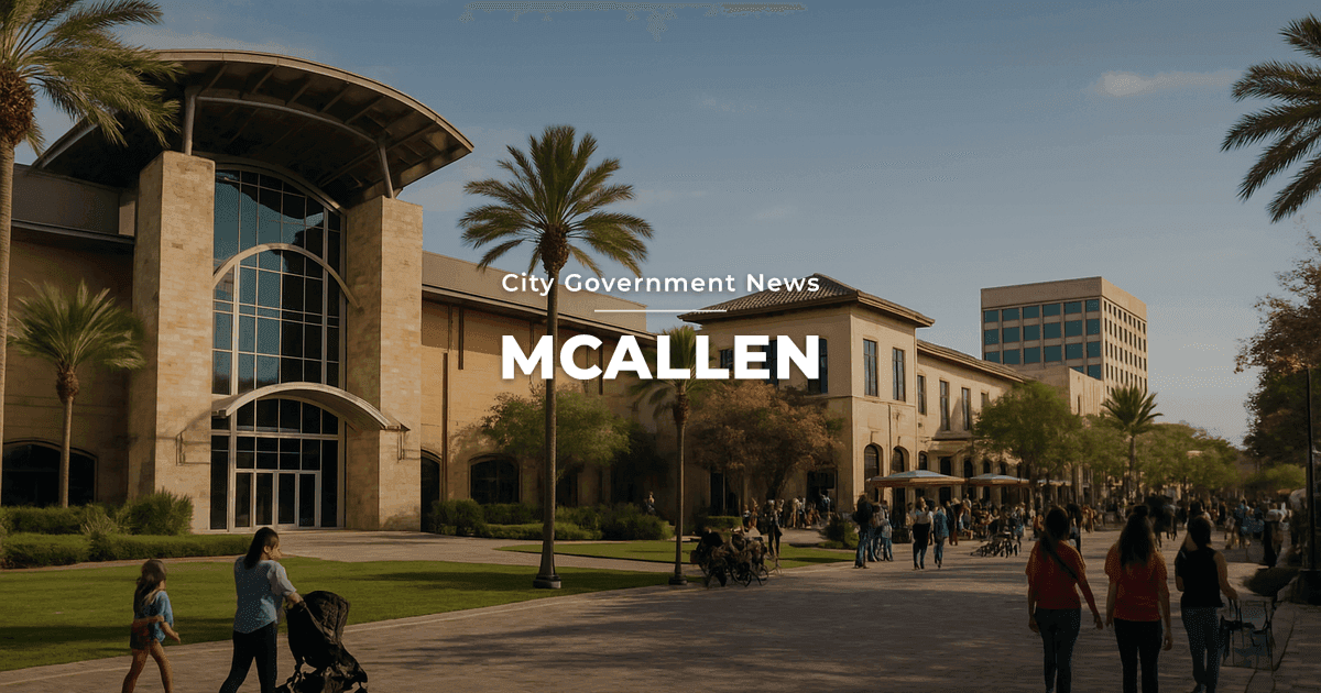 McAllen Ranks High in Livability and Boosts Economic Development Initiatives